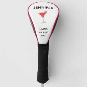 Custom Name Cocktail Living My Best Life  Golf Head Cover