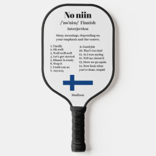 Custom Name & Colour "No niin" Finnish saying Pickleball Paddle