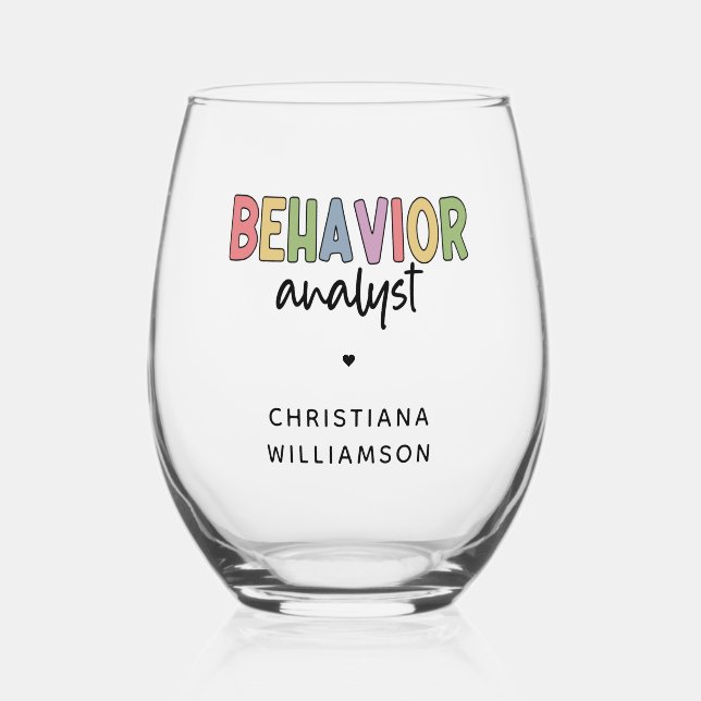 Custom Name Colourful Behaviour Analyst Stemless Wine Glass (Front)