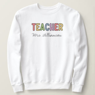 Custom Name Colourful Teacher Appreciation Gifts Sweatshirt