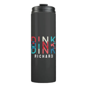 Custom Name Dink Personalised Pickleball Game Team Thermal Tumbler