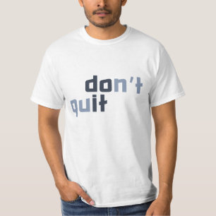 Custom Name "Don't Quit" T-Shirt