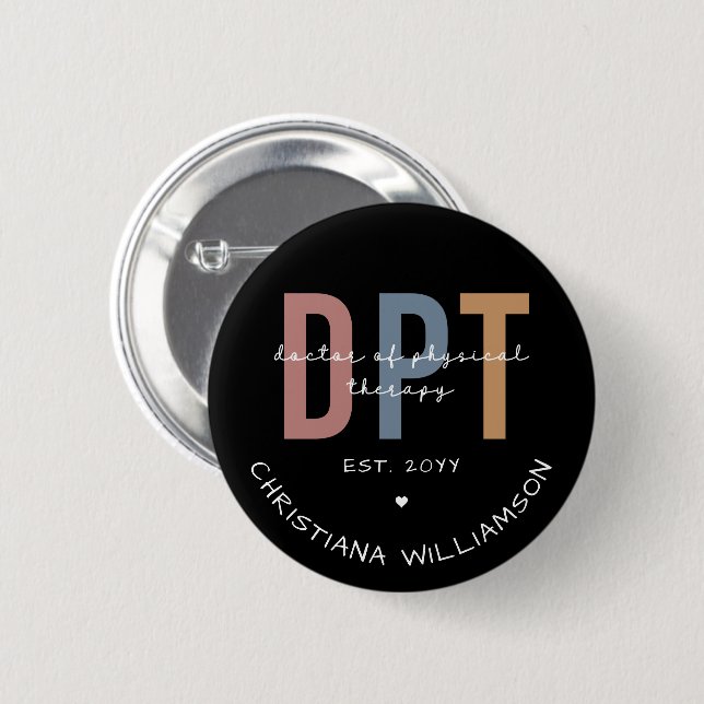 Custom Name DPT Doctor of Physical Therapy 6 Cm Round Badge (Front & Back)