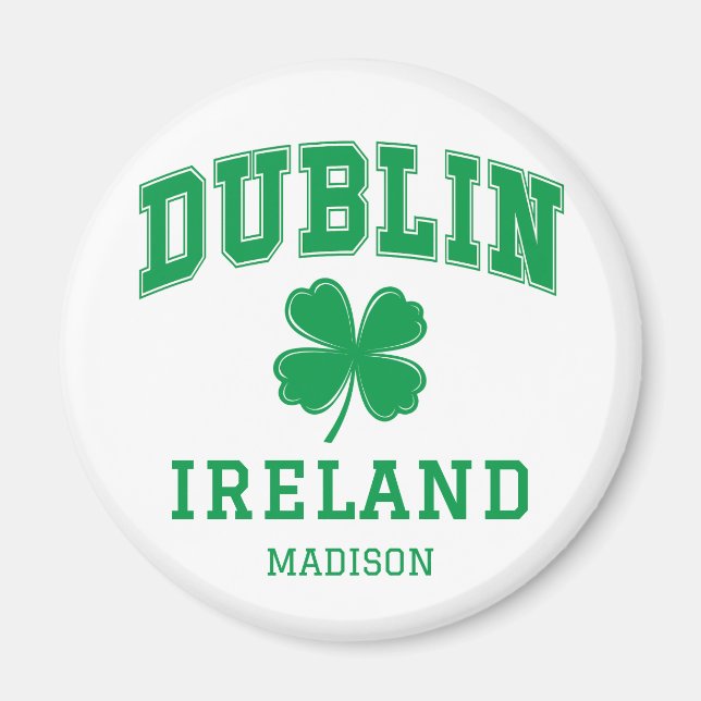 Custom Name Dublin Ireland Magnet (Front)