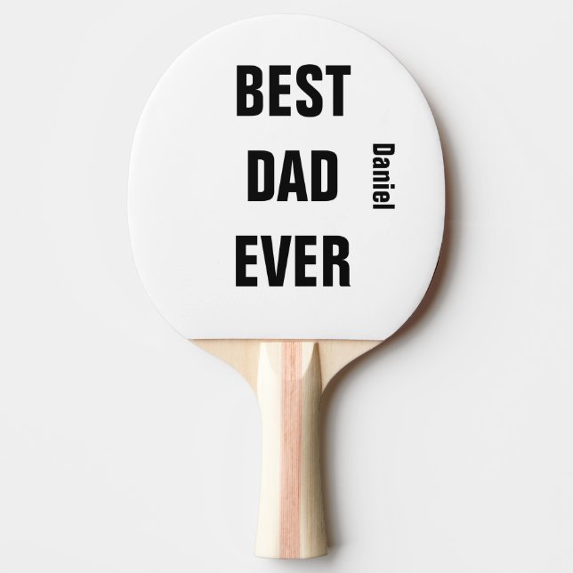 Custom Name  Father's Day Birthday Best Dad Ever Ping Pong Paddle (Front)