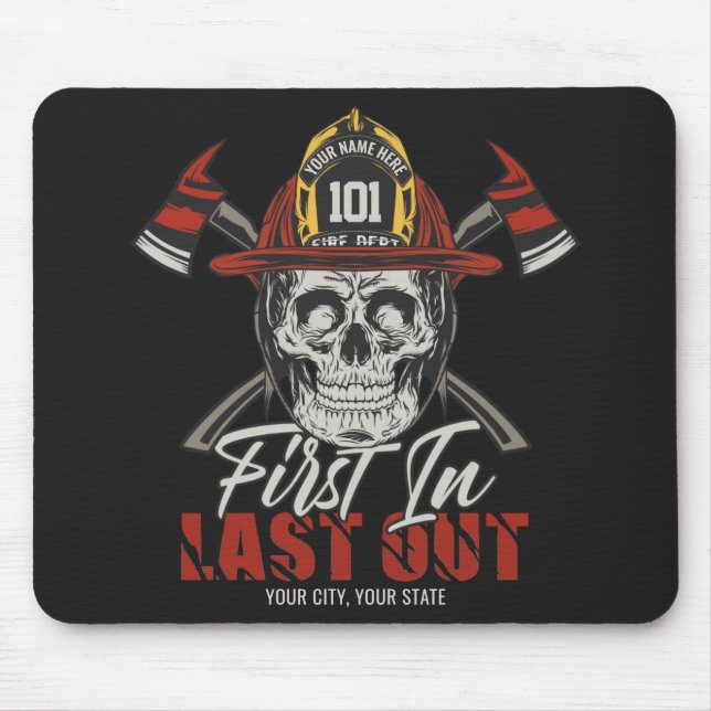 Custom NAME Firefighter First In Last Out Fireman  Mouse Mat (Front)