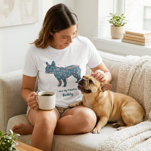 Custom Name French Bulldog I Love My Frenchie T-Shirt