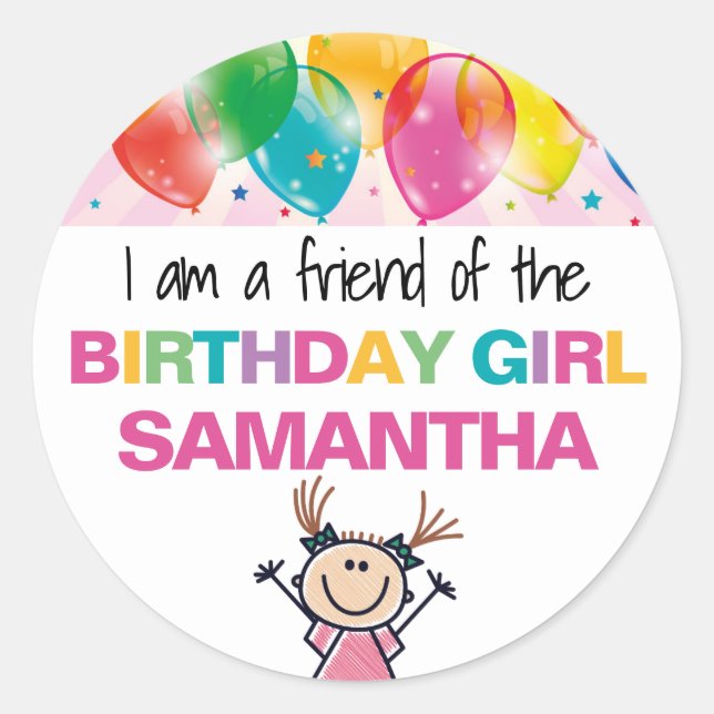 Custom Name Friend of Birthday Girl  Classic Round Sticker (Front)