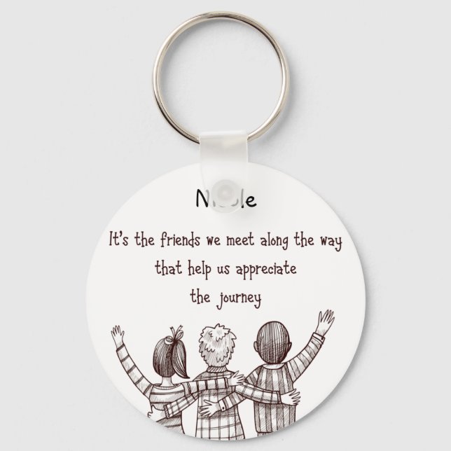 Custom Name Friendship Friend Quote Key Ring (Front)