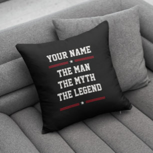 Custom Name Fun Cool The Man The Myth The Legend Cushion