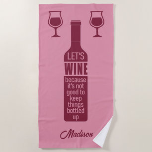 Custom name Funny Wine Quote Beach Towel