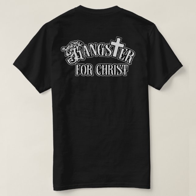 Custom Name Gangster for Christ T-Shirt (Design Back)