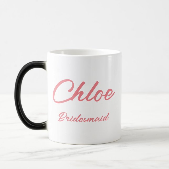 CUSTOM NAME GIFT FOR BRIDESMAID MAGIC MUG (Left)