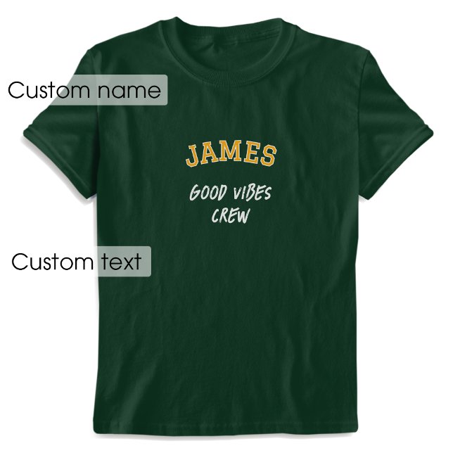 Custom Name Good Vibes Crew Green Yellow Graphic T-Shirt (Creator Uploaded)