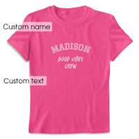 Custom Name Good Vibes Crew Pink Graphic