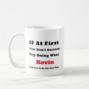 Custom Name "If at First You Don't Succeed" Coffee Mug