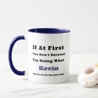 Custom Name "If at First You Don't Succeed"