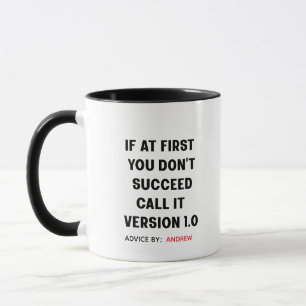 Custom Name "If at First You Don't Succeed"  Mug