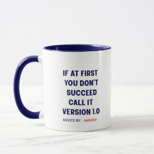 Custom Name "If at First You Don't Succeed" Mug