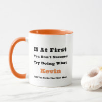 Custom Name "If at First You Don't Succeed" 