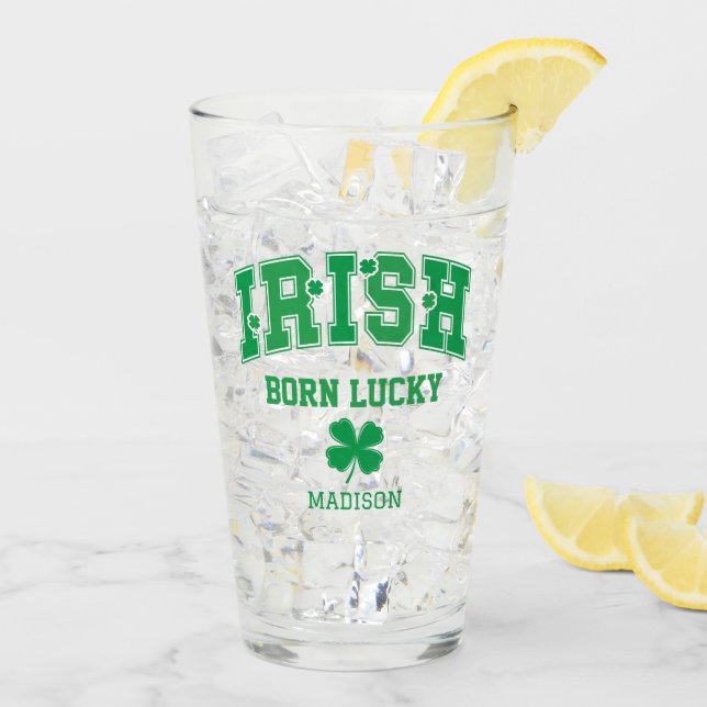 Custom Name Irish Born Lucky Glass (Back Ice)