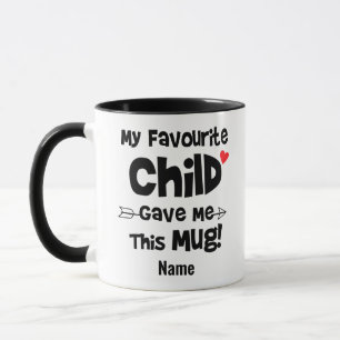 Custom Name, My Favourite Child Gave Me This Mug! Mug