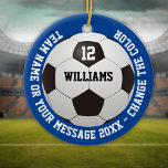 Custom Name Number Team Name Soccer Ball Ceramic Tree Decoration<br><div class="desc">Personalised name,  number,  team name and message soccer gift. You can customise the background colour to match your favourite team. Designed by Thisisnotme©</div>