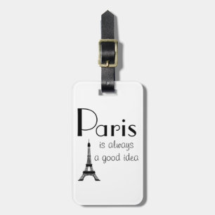 Custom Name Paris is always a good idea White Luggage Tag