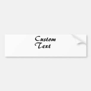 Custom Name Personalised Text   Bumper Sticker