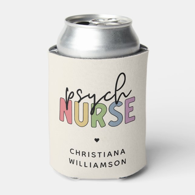 Custom Name Psych Nurse | Psychiatric Nurse Can Cooler (Can Front)
