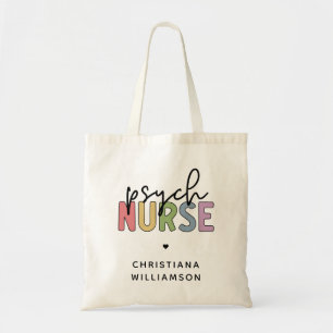 Custom Name Psych Nurse   Psychiatric Nurse Tote Bag