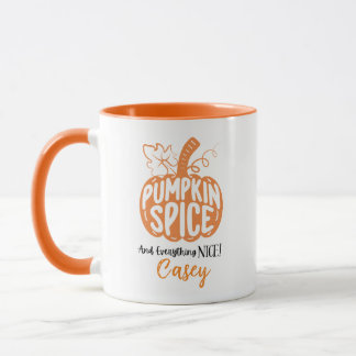 Custom Name 'Pumpkin Spice & Everything Nice' Mug
