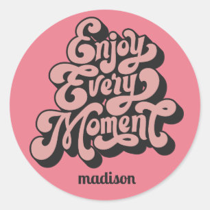 Custom Name Retro "Enjoy Every Moment" Classic Round Sticker