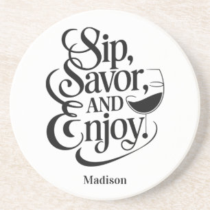 Custom Name Sip, Savour, Enjoy Wine Coaster