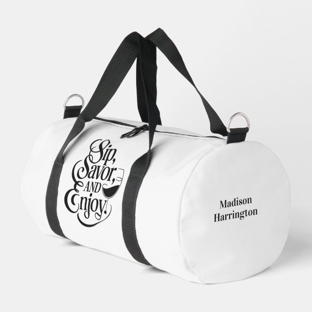 Custom Name Sip, Savour, Enjoy Wine Duffle Bag (Left Corner)