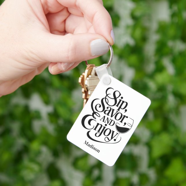 Custom Name Sip, Savour, Enjoy Wine Key Ring (Hand)
