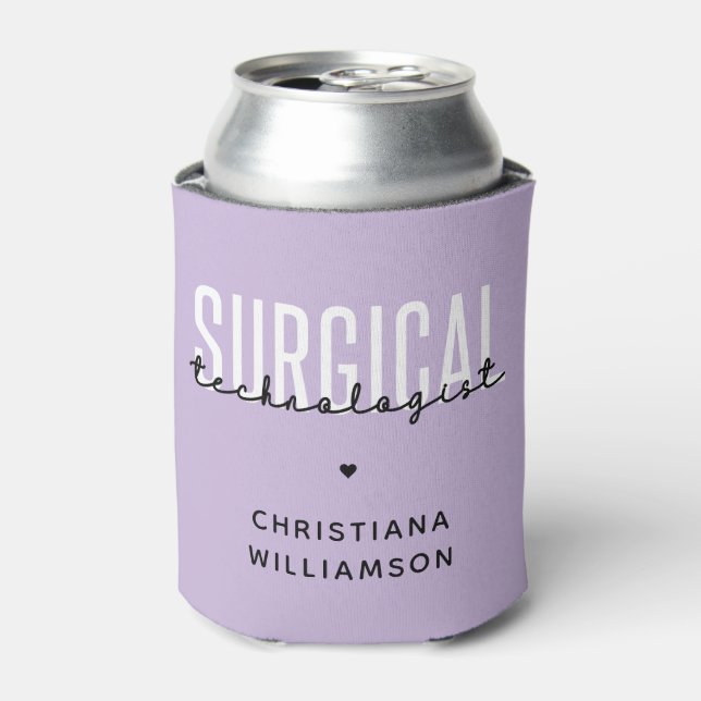 Custom Name Surgical Technologist Med Surg Tech Can Cooler (Can Front)