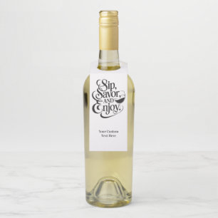 Custom Name / Text Sip, Savour, Enjoy Bottle Tag