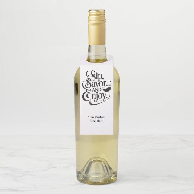 Custom Name / Text Sip, Savour, Enjoy Bottle Tag (On Bottle)