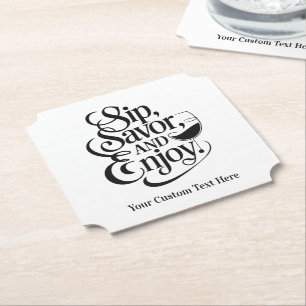 Custom Name / Text Sip, Savour, Enjoy Paper Coaster