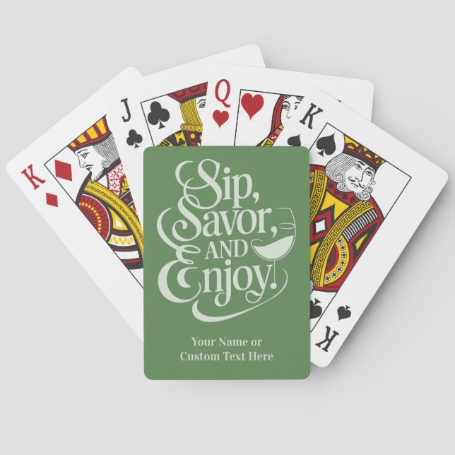 Custom Name / Text Sip, Savour, Enjoy Playing Cards (Back)