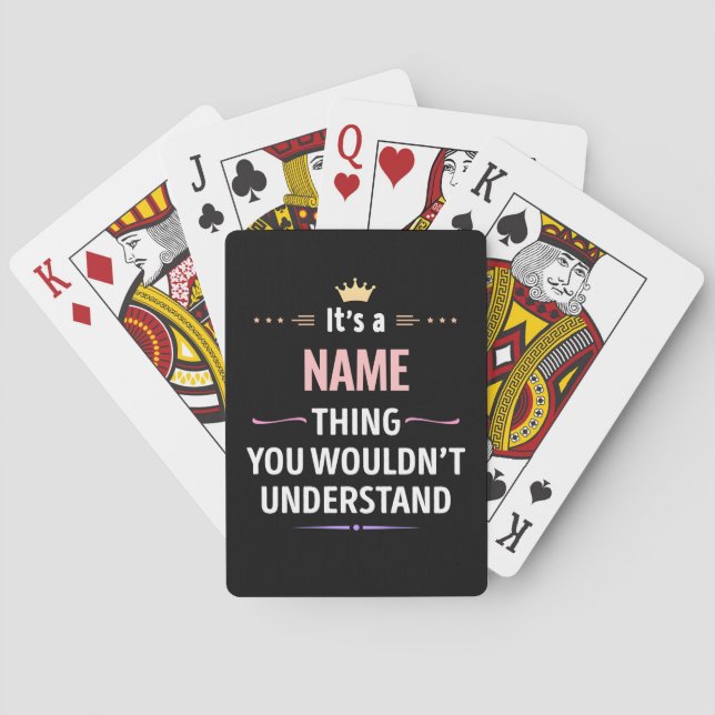 Custom Name thing you wouldn't understand Playing Cards (Back)