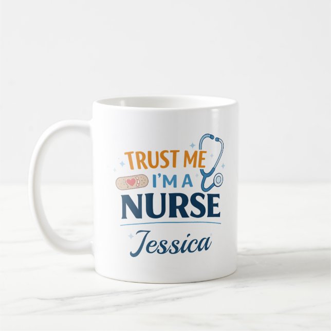 Custom Name Trust Me I'm a Nurse Coffee Mug Gift (Left)