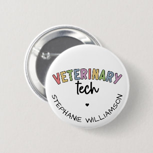 Custom Name Veterinary Tech   Vet Technician 6 Cm Round Badge