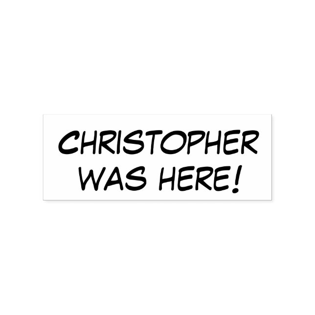 Custom Name Was Here All Text Custom Rubber Stamp (Imprint)