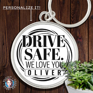 Custom Name We Love You, Drive Safe, Gift for Him Key Ring