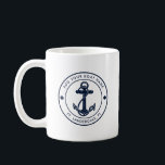 Custom Nautical Navy Blue Anchor Boat Name Coffee Mug<br><div class="desc">Add your boat or captain's name and location by clicking the "Personalise" button above. Set sail in style with our custom nautical-themed boating swag coffee mug, the ultimate companion for your maritime adventures. This cup boasts a cute design inspired by the ocean's wonders, featuring classic maritime motifs such as an...</div>