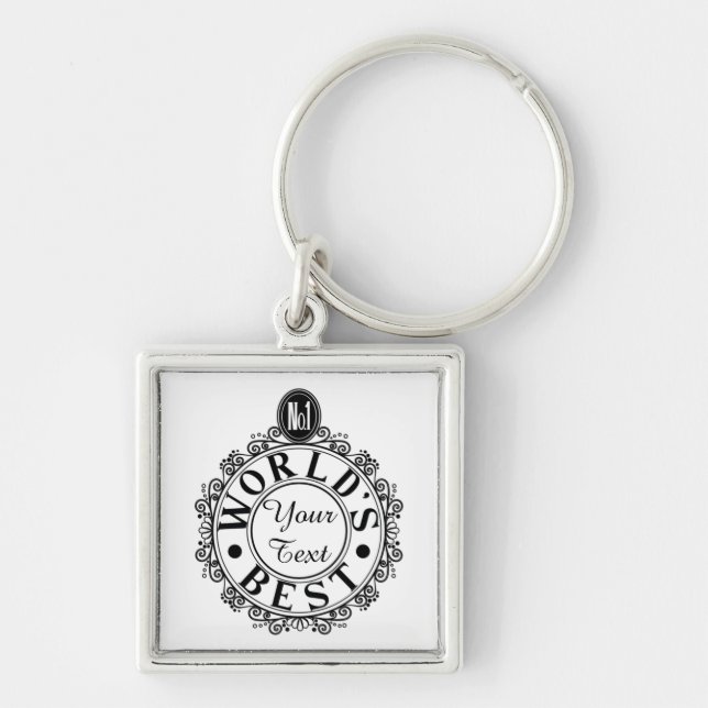 Custom No.1 Worlds Best . . (Your Text) Typography Key Ring (Front)