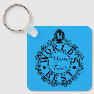 Custom No.1 Worlds Best . . (Your Text) Typography Key Ring