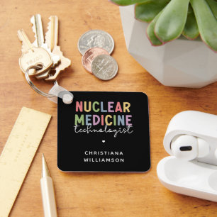 Custom Nuclear Medicine Technologist CNMT Gifts  Key Ring